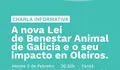 Charla informativa sobre a nova Lei de Benestar Animal de Galiza